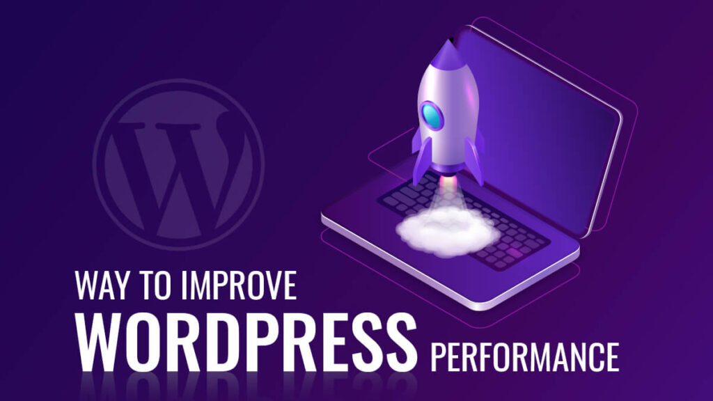 Ways To Improve Wordpress Performance