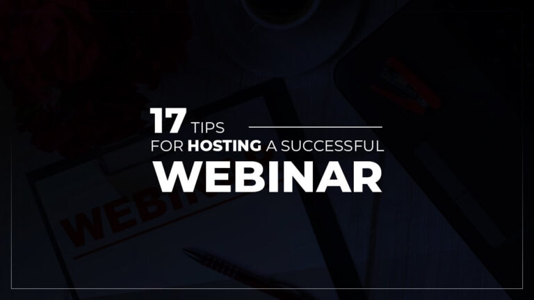 17 Tips For Hosting A Successful Webinar