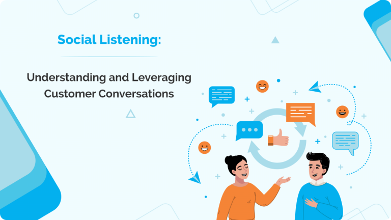 Social Listening: Understanding and Leveraging Customer Conversations