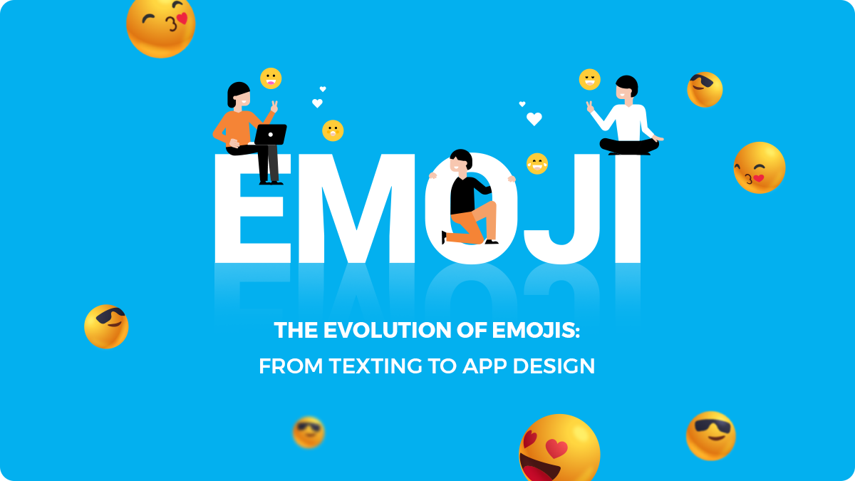 The Evolution of Emojis: From Texting to App Design